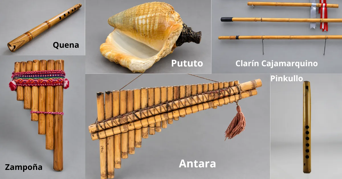 Instrumentos de viento andinos como la quena, zampoña, antara, pinkullo, pututo y clarín cajamarquino.